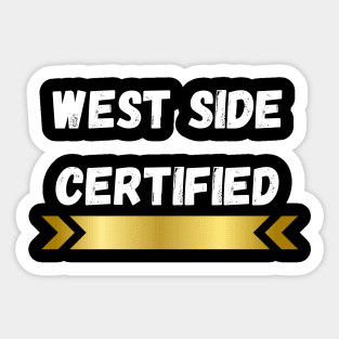 WEST SIDE CERTIFIED DESIGN Sticker